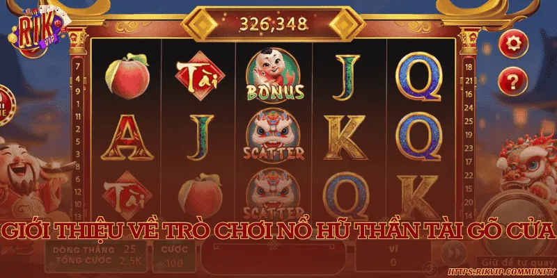 Nổ hũ thần tài gõ cửa - Quay thưởng nhận quà hot Khám phá văn hóa Á Đông đa sắc màu trong nổ hũ thần tài gõ cửa