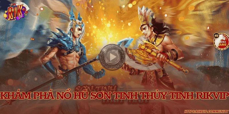 Thế giới cổ tích thu nhỏ trong trò chơi nổ hũ sơn tinh thủy tinh