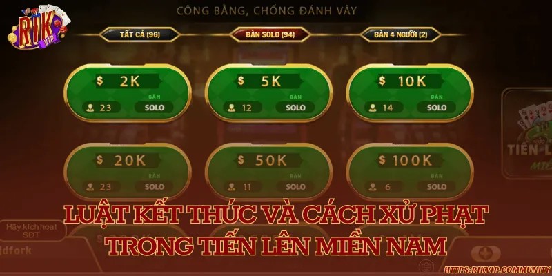 Luật đánh tiến lên miền nam và mẹo ghi nhớ hiệu quả Luật kết thúc và cách xử phạt trong tiến lên miền nam